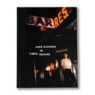 Jane Dickson in Times Square - Room Eight - Anthology Editions